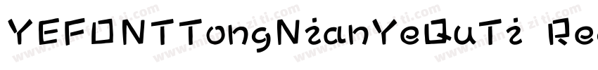 YEFONTTongNianYeQuTi Regylar字体转换